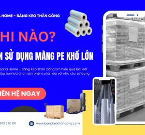 Khi nào nên dùng màng PE khổ lớn?
